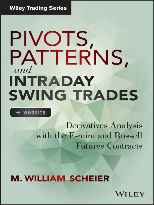 Title details for Pivots, Patterns, and Intraday Swing Trades by M. William Scheier - Available